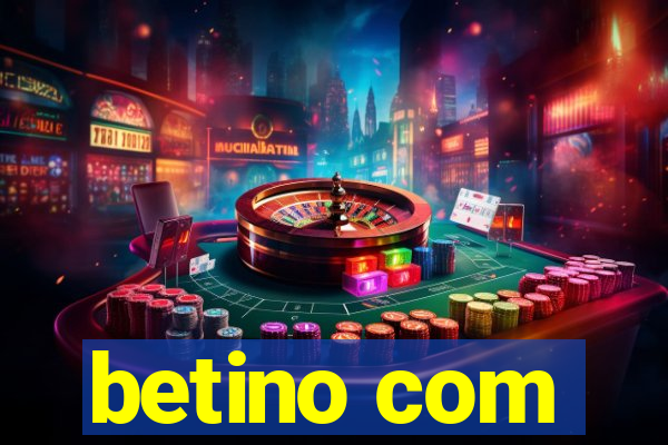 betino com