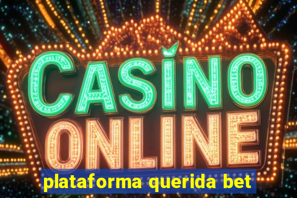 plataforma querida bet