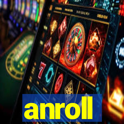 anroll