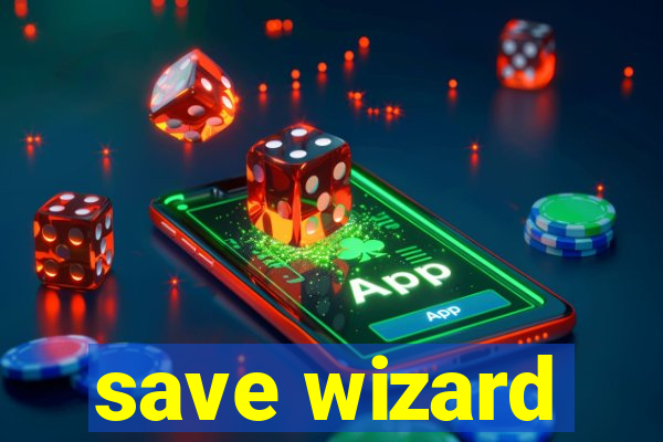 save wizard