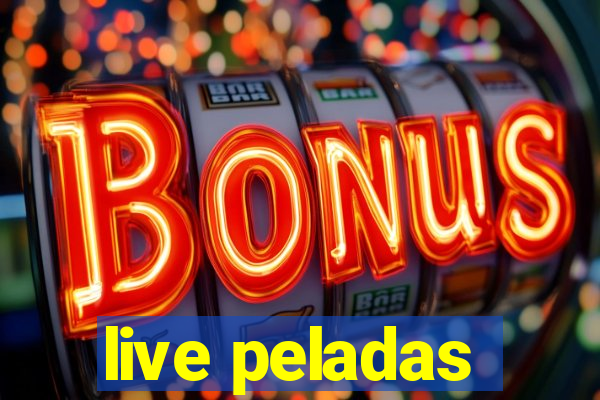 live peladas