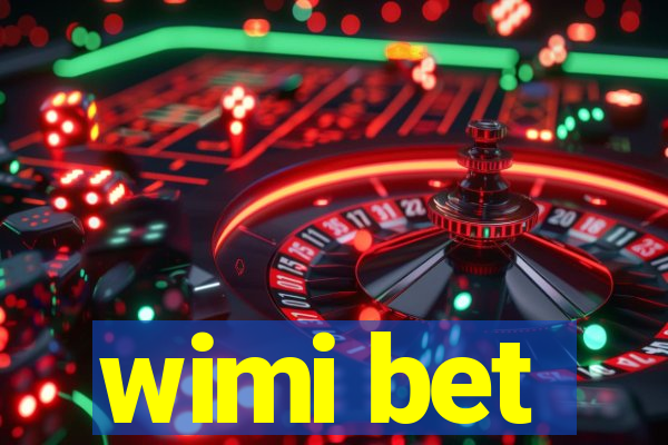 wimi bet