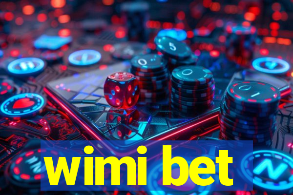 wimi bet