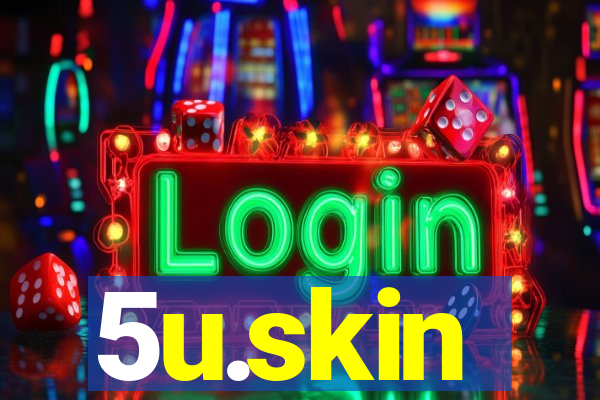 5u.skin