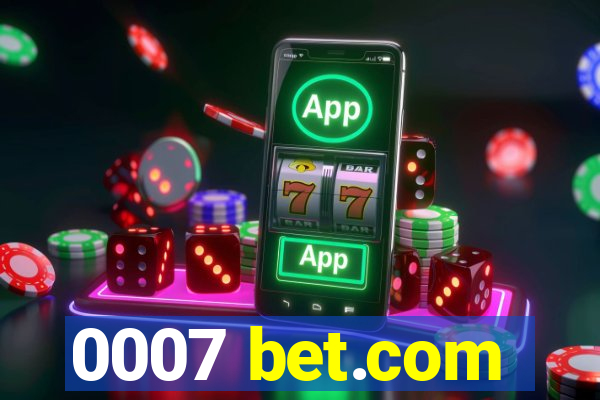 0007 bet.com