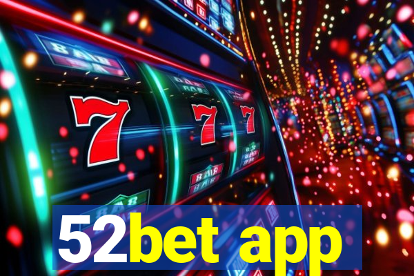 52bet app