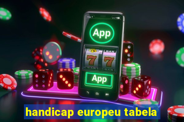 handicap europeu tabela