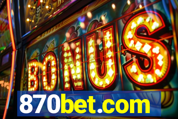 870bet.com