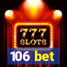 106 bet