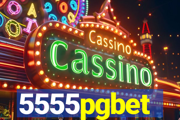 5555pgbet