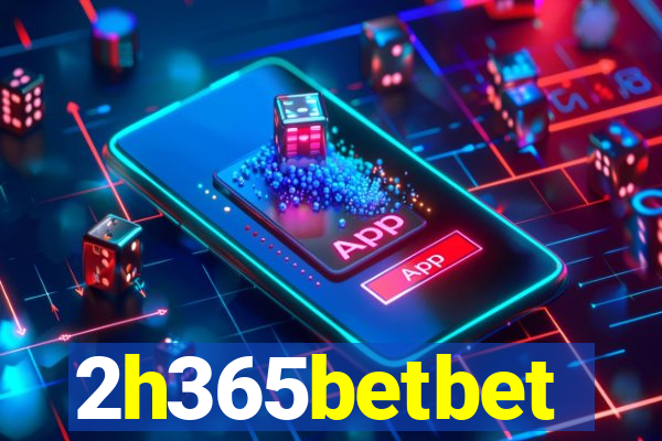 2h365betbet