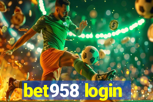 bet958 login