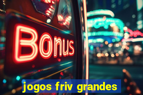 jogos friv grandes