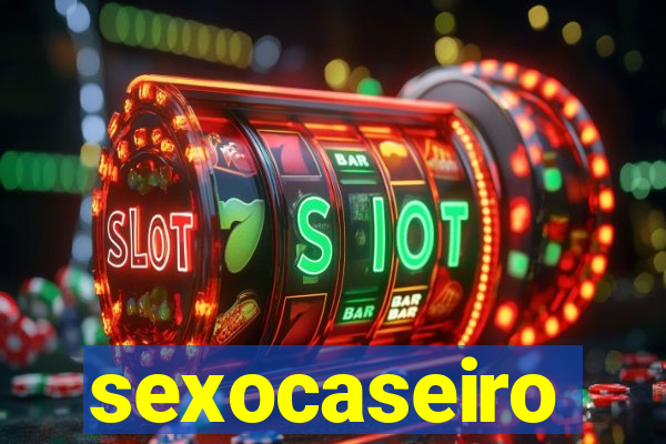 sexocaseiro