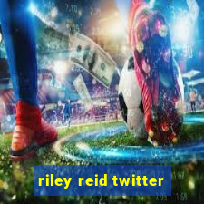 riley reid twitter