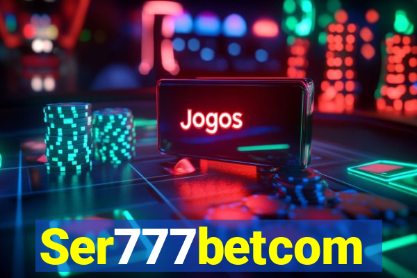 Ser777betcom