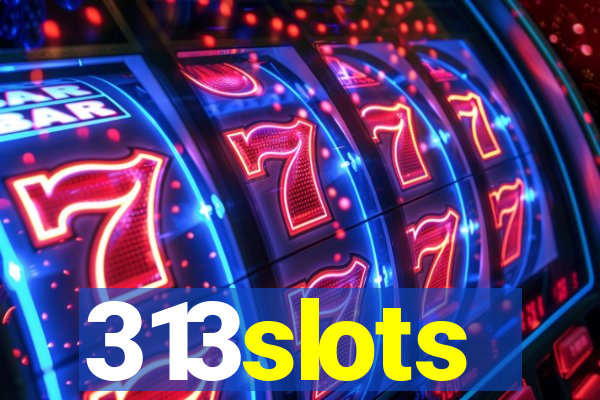 313slots