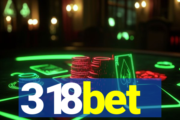 318bet