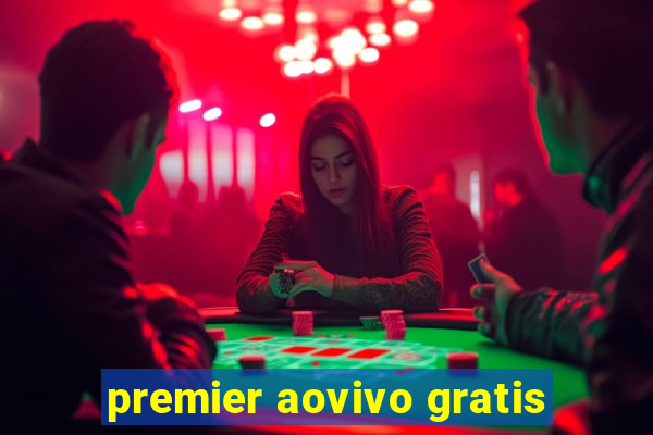 premier aovivo gratis