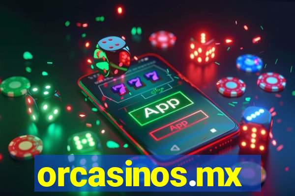 orcasinos.mx