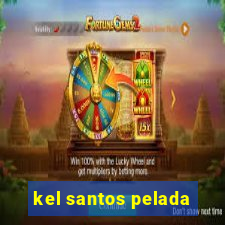 kel santos pelada