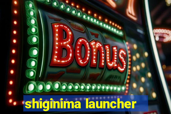 shiginima launcher