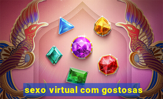 sexo virtual com gostosas