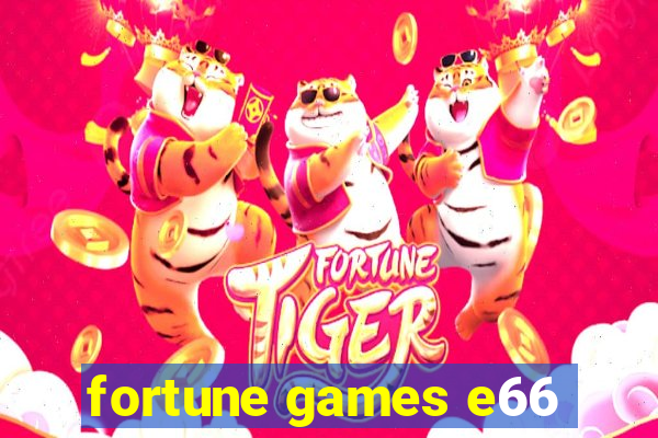 fortune games e66