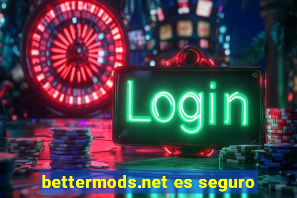 bettermods.net es seguro