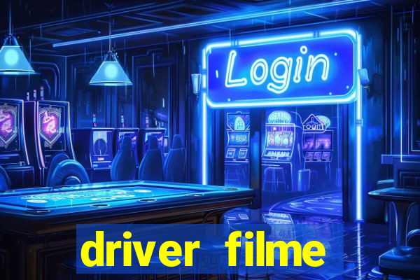 driver filme completo dublado