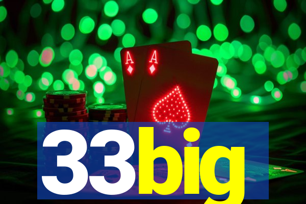 33big