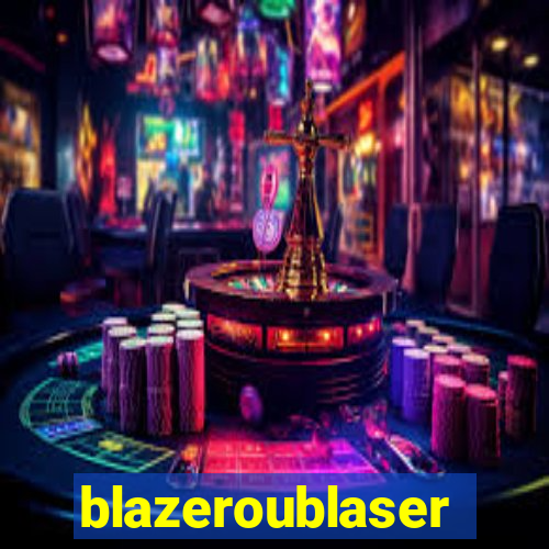 blazeroublaser