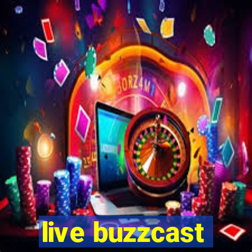 live buzzcast