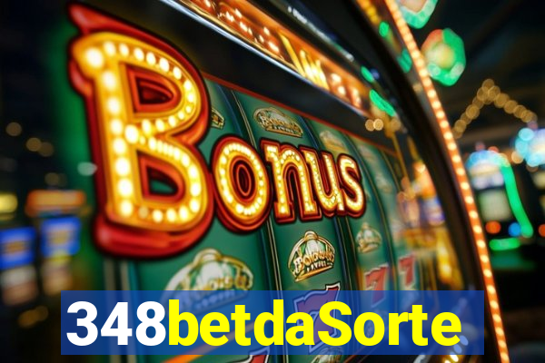 348betdaSorte