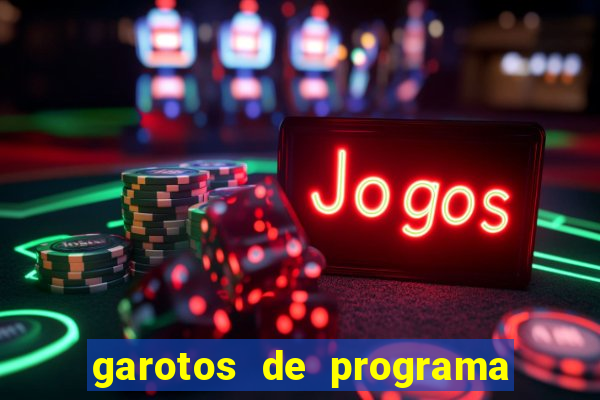 garotos de programa zona leste