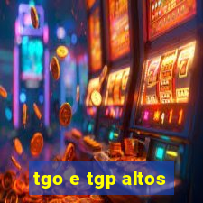 tgo e tgp altos