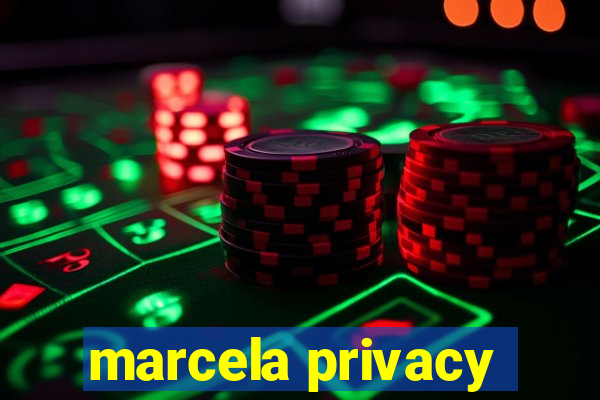 marcela privacy