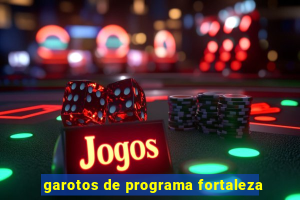 garotos de programa fortaleza