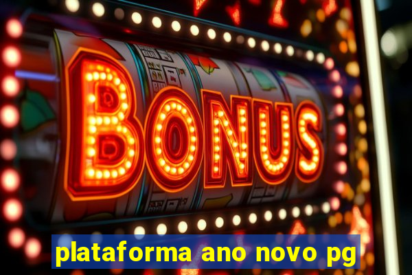 plataforma ano novo pg