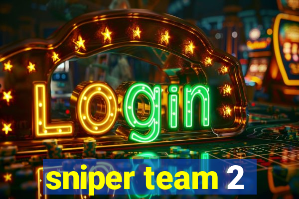 sniper team 2