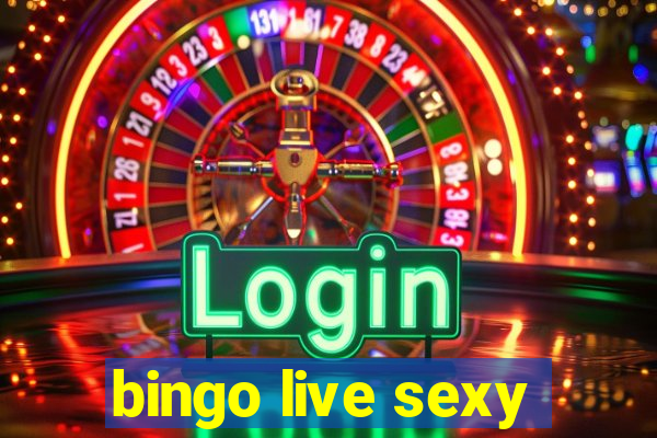 bingo live sexy