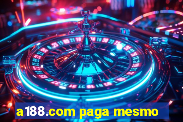 a188.com paga mesmo