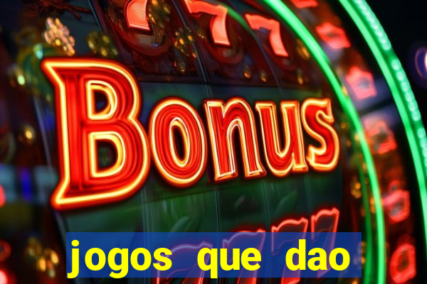 jogos que dao dinheiro sem deposito