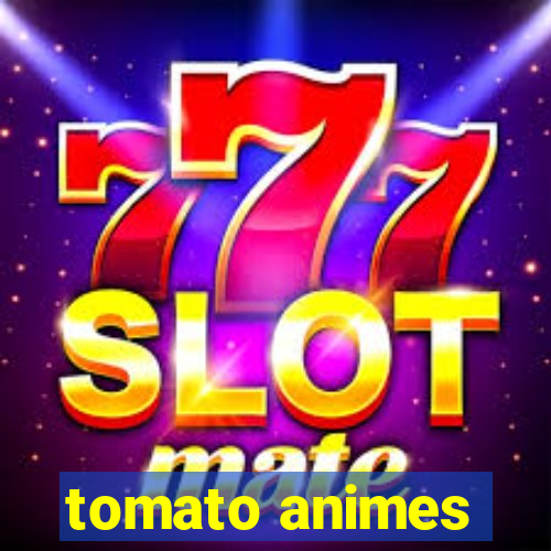 tomato animes