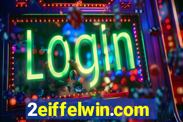 2eiffelwin.com