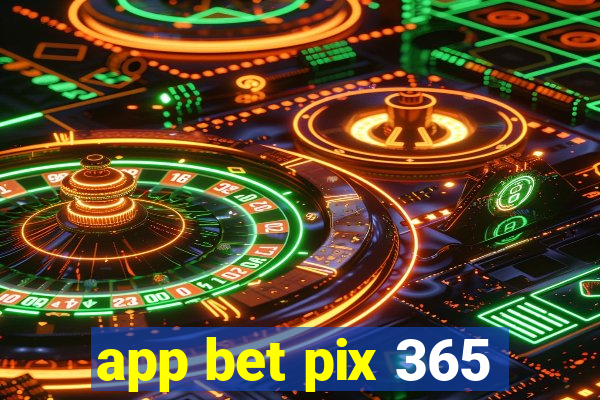 app bet pix 365