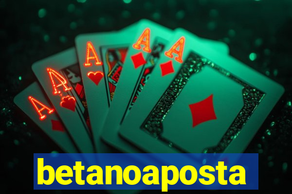 betanoaposta