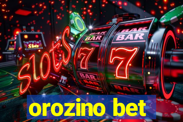 orozino bet