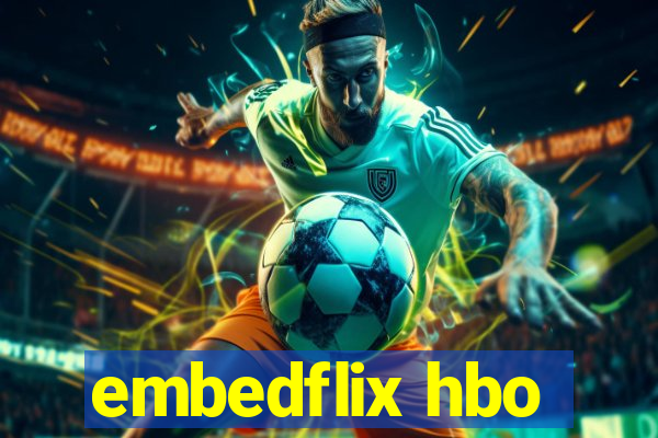 embedflix hbo