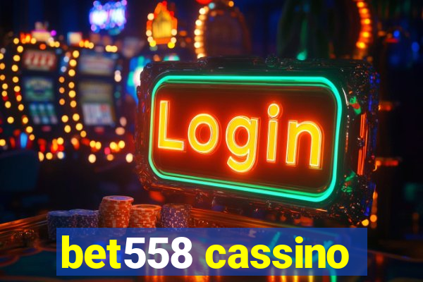 bet558 cassino